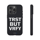 TRST BUT VRFY Tough Case - CNTRL Z