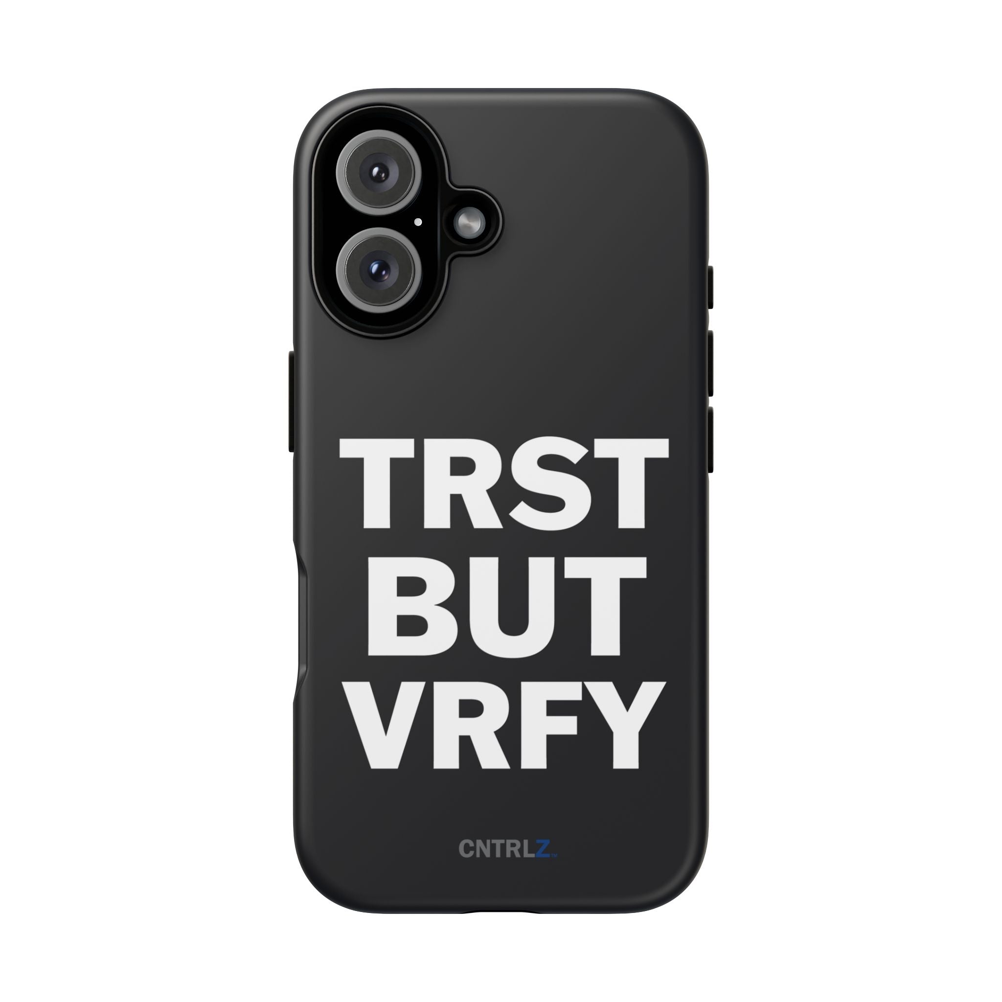 TRST BUT VRFY Tough Case - CNTRL Z