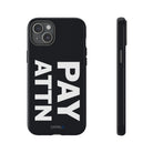 PAY ATTN Tough Case - CNTRL Z