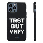 TRST BUT VRFY Tough Case - CNTRL Z