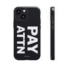 PAY ATTN Tough Case - CNTRL Z