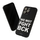 WE MST FGHT BCK Tough Case - CNTRL Z