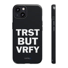 TRST BUT VRFY Tough Case - CNTRL Z