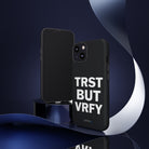 TRST BUT VRFY Tough Case - CNTRL Z