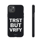 TRST BUT VRFY Tough Case - CNTRL Z