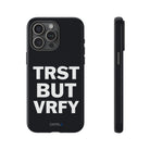 TRST BUT VRFY Tough Case - CNTRL Z