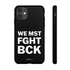 WE MST FGHT BCK Tough Case - CNTRL Z