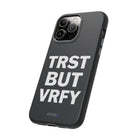 TRST BUT VRFY Tough Case - CNTRL Z