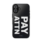 PAY ATTN Tough Case - CNTRL Z