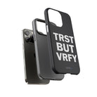TRST BUT VRFY Tough Case - CNTRL Z