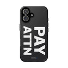 PAY ATTN Tough Case - CNTRL Z