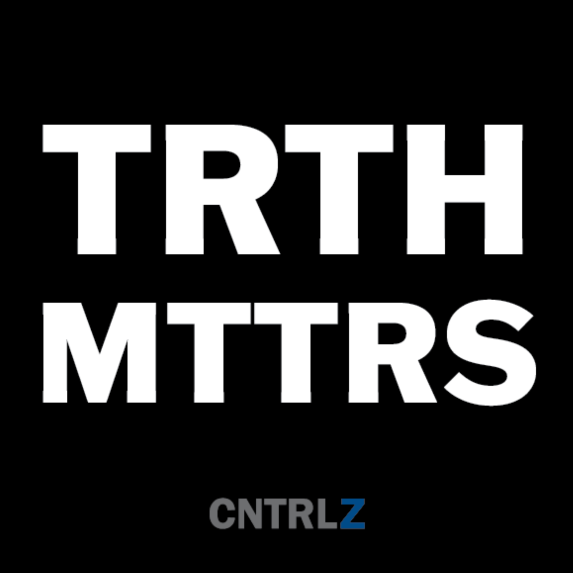 Activist's Best Decal - TRTH MTTRS - CNTRL Z